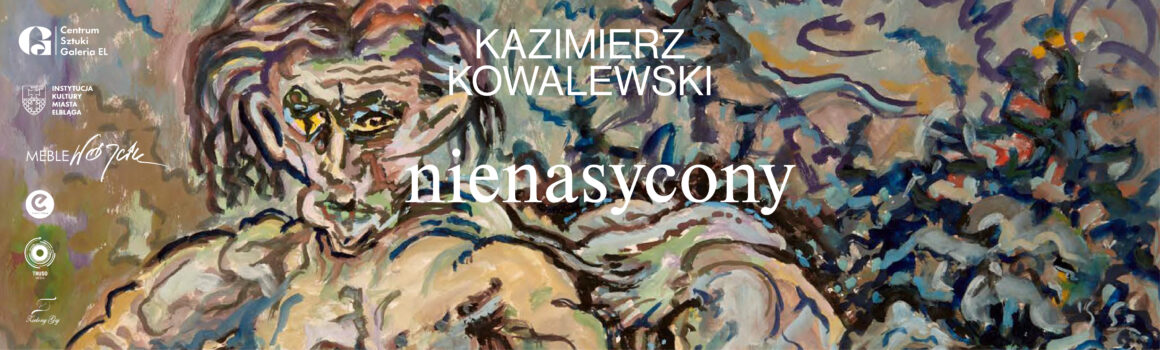 Nienasycony | Kazimierz Kowalewski